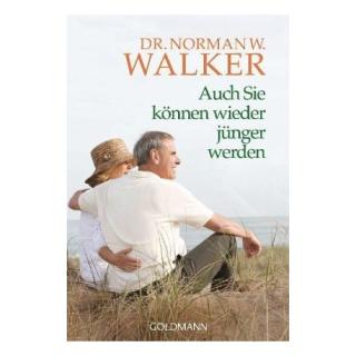 Dr. Norman Walker, "Auch Sie können wieder jünger werden"