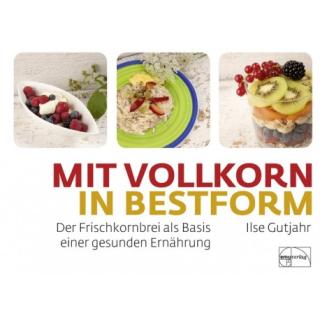 Ilse Gutjahr, "Mit Vollkorn in Bestform"