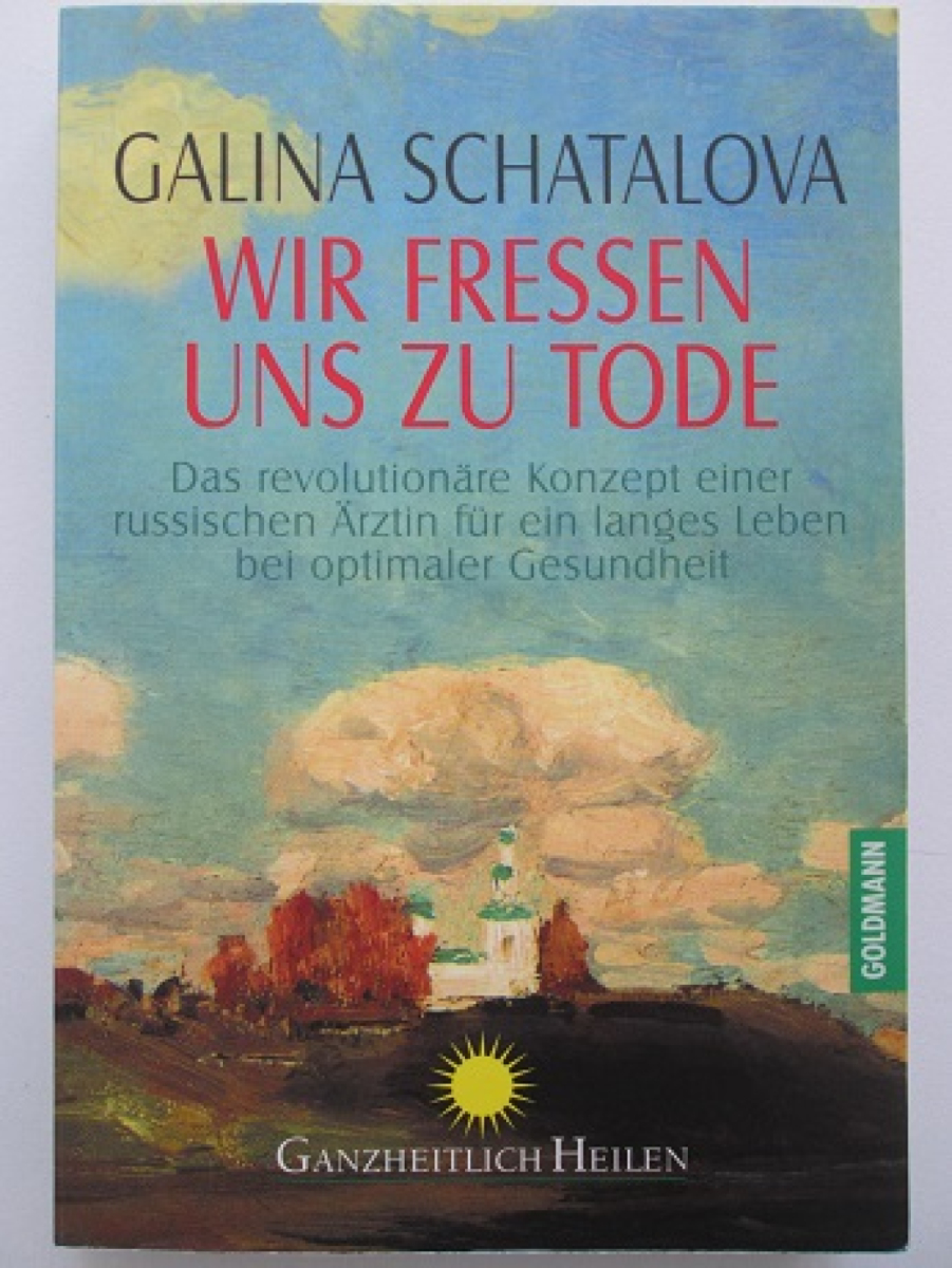 Galina Schatalowa "Wir fressen uns zu Tode"